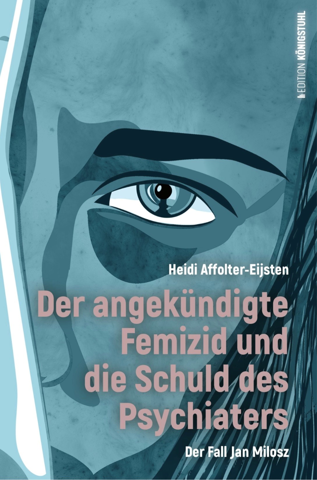 Der angekündigte Femizid und die Schuld des Psychiaters